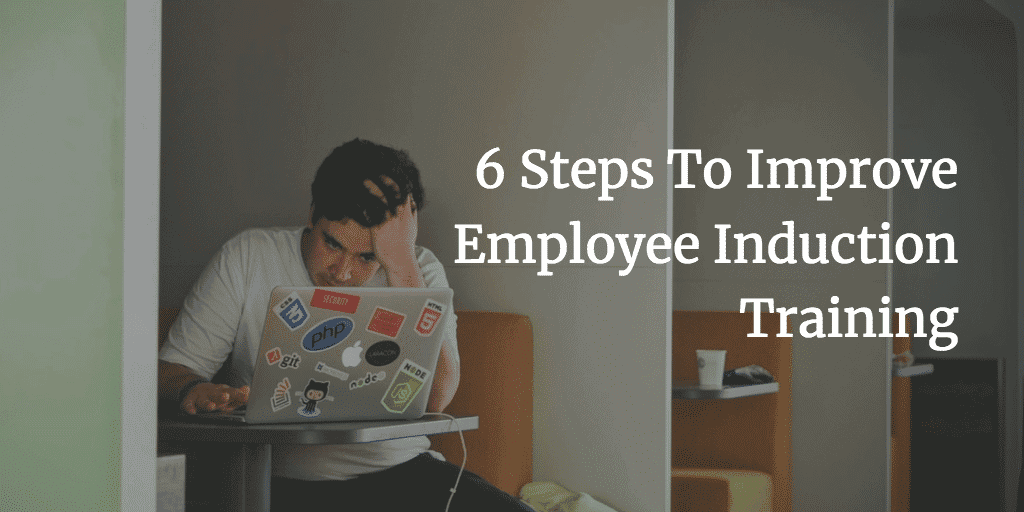 6 Steps To Improve Employee Induction Training | Resolution Digital